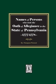 portada Names of Persons who took the Oath of Allegiance to the State of Pennsylvania between the years 1777 and 1789