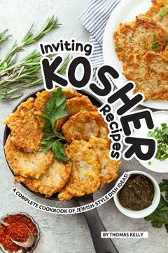 portada Inviting Kosher Recipes: A Complete Cookbook of Jewish-Style Dish Ideas! (in English)