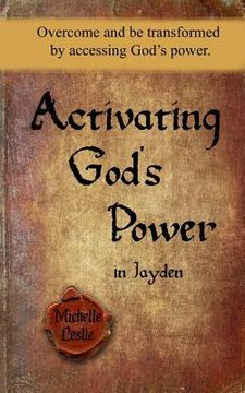portada Activating God's Power in Jayden (Masculine Version): Overcome and be transformed by accessing God's power.