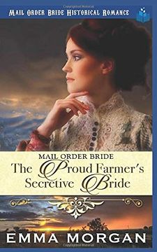 portada The Proud Farmer's Secretive Bride: Mail Order Bride (en Inglés)