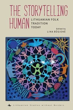 portada The Storytelling Human: Lithuanian Folk Tradition Today (en Inglés)
