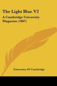 portada the light blue v2: a cambridge university magazine (1867) (en Inglés)