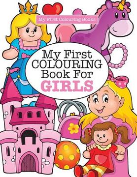 portada My First Colouring Book for Girls ( Crazy Colouring For Kids) (in English)