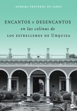 portada Encantos y Desencantos en las Colinas de los Estrelleros de Urquiza (in Spanish)