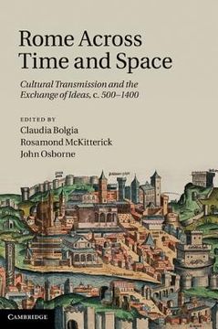 portada Rome Across Time and Space: Cultural Transmission and the Exchange of Ideas c. 500-1400 