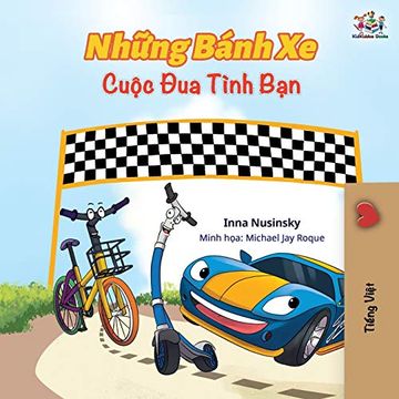 portada The Wheels the Friendship Race (Vietnamese Edition): Vietnamese Children's Book (Vietnamese Bedtime Collection) (en Vietnamita)