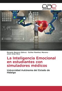 portada La Inteligencia Emocional en Estudiantes con Simuladores Médicos: Universidad Autónoma del Estado de Hidalgo