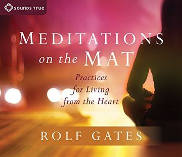 portada Meditations on the Mat: Practices for Living from the Heart