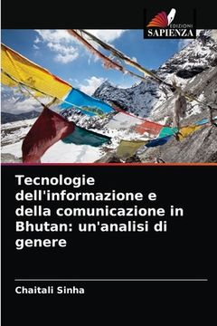 portada Tecnologie dell'informazione e della comunicazione in Bhutan: un'analisi di genere (in Italian)