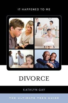 portada Divorce: The Ultimate Teen Guide (it Happened to me) (en Inglés)