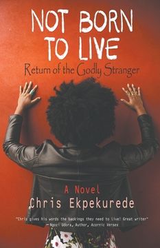 portada Not Born to Live: Return of the Godly Stranger (en Inglés)