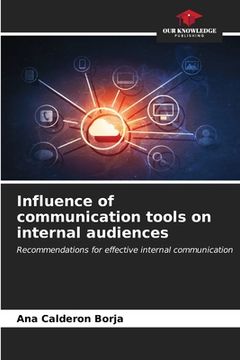 portada Influence of communication tools on internal audiences (en Inglés)