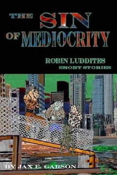 portada The Sin of Mediocrity: Short Stories (in English)