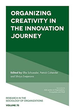 portada Organizing Creativity in the Innovation Journey: 75 (Research in the Sociology of Organizations) (in English)