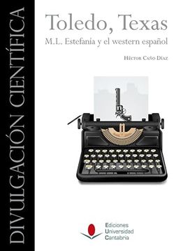portada Toledo, Texas. M. L. Estefania y el Western Español (in Spanish)