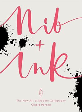 portada Nib + Ink: The new art of Modern Calligraphy (en Inglés)
