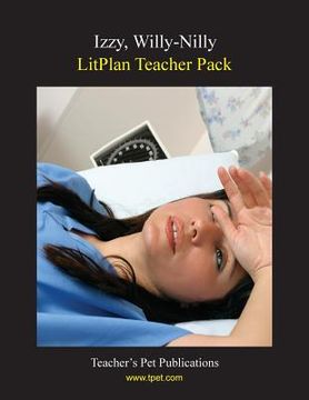 portada Litplan Teacher Pack: Izzy, Willy-Nilly (en Inglés)