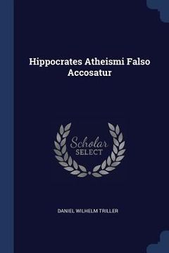 portada Hippocrates Atheismi Falso Accosatur (en Inglés)