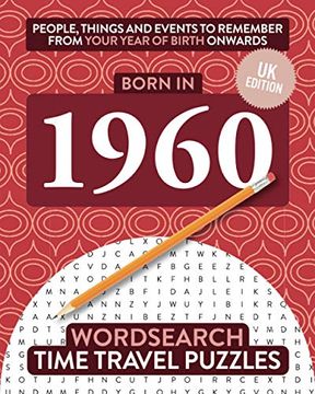 portada Born in 1960: Your Life in Wordsearch Puzzles: 26 (Time Travel Wordsearch Puzzles) 