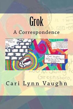 portada Grok: A Correspondence