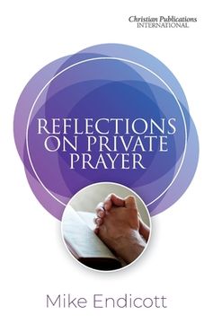 portada Reflections on Private Prayer (en Inglés)