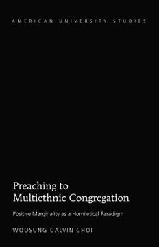 portada Preaching to Multiethnic Congregation: Positive Marginality as a Homiletical Paradigm (in English)