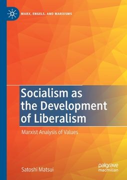 portada Socialism as the Development of Liberalism: Marxist Analysis of Values (en Inglés)