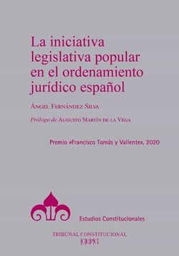 portada La Iniciativa Legislativa Popular en el Ordenamiento Jurídico Español (Estudios Constitucionales) (in Spanish)