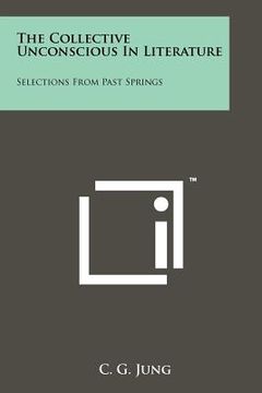 portada the collective unconscious in literature: selections from past springs
