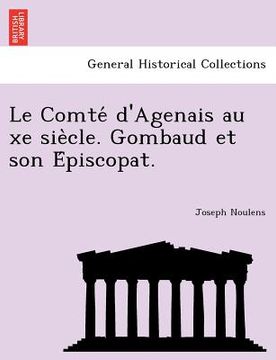 portada Le Comte D'Agenais Au Xe Sie Cle. Gombaud Et Son E Piscopat. (en Francés)