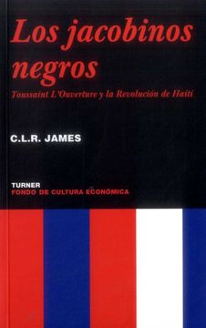 portada Los Jacobinos Negros. Toussaint L´Ouverture y la Revolución de Haití
