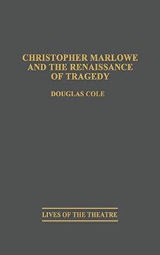 portada Christopher Marlowe and the Renaissance of Tragedy (en Inglés)