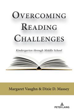 portada Overcoming Reading Challenges: Kindergarten through Middle School (en Inglés)