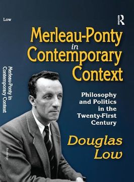 portada Merleau-Ponty in Contemporary Context: Philosophy and Politics in the Twenty-First Century (en Inglés)