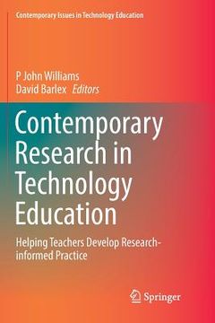 portada Contemporary Research in Technology Education: Helping Teachers Develop Research-Informed Practice (en Inglés)