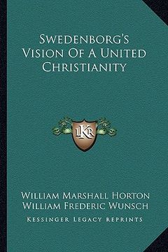 portada swedenborg's vision of a united christianity (en Inglés)