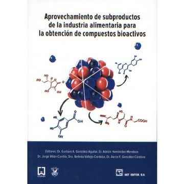 portada (Yayas)Aprovechamiento de Subproductos de la Industria Alimentaria Para la Obtencion de Compuestos Bioactivos (in Spanish)