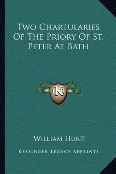 portada two chartularies of the priory of st. peter at bath (in English)