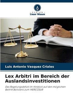 portada Lex Arbitri im Bereich der Auslandsinvestitionen (en Alemán)
