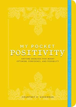 portada My Pocket Positivity: Anytime Exercises That Boost Optimism, Confidence, and Possibility (en Inglés)