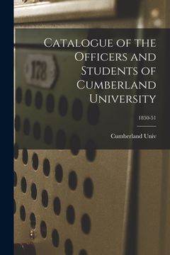 portada Catalogue of the Officers and Students of Cumberland University; 1850-51 (en Inglés)