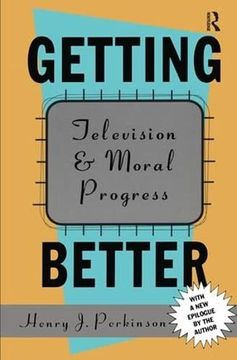 portada Getting Better: Television and Moral Progress (en Inglés)
