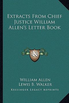 portada extracts from chief justice william allen's letter book (in English)