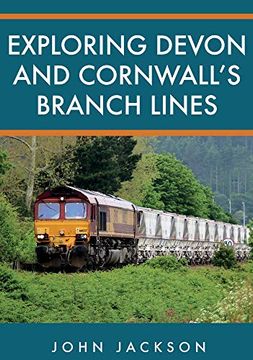 portada Exploring Devon and Cornwall's Branch Lines (en Inglés)