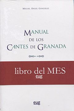 MANUAL DE LOS CANTES DE GRANADA (En papel)