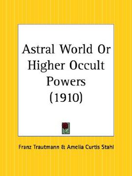 portada astral world or higher occult powers (en Inglés)