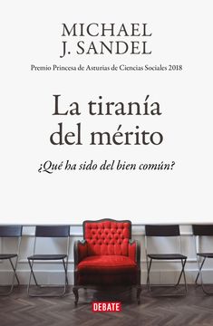 portada La Tiranía del Mérito¿ Qué ha Sido del Bien Común? (in Spanish)