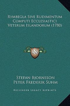 portada Rymbegla Sive Rudimentum Computi Ecclesiastici Veterum Islandorum (1780) (en Danés)