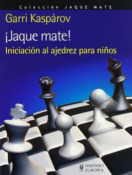 portada Jaque Mate! Iniciación al Ajedrez Para Niños (in Spanish)