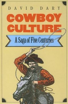 portada Cowboy Culture: A Saga of Five Centuries (en Inglés)